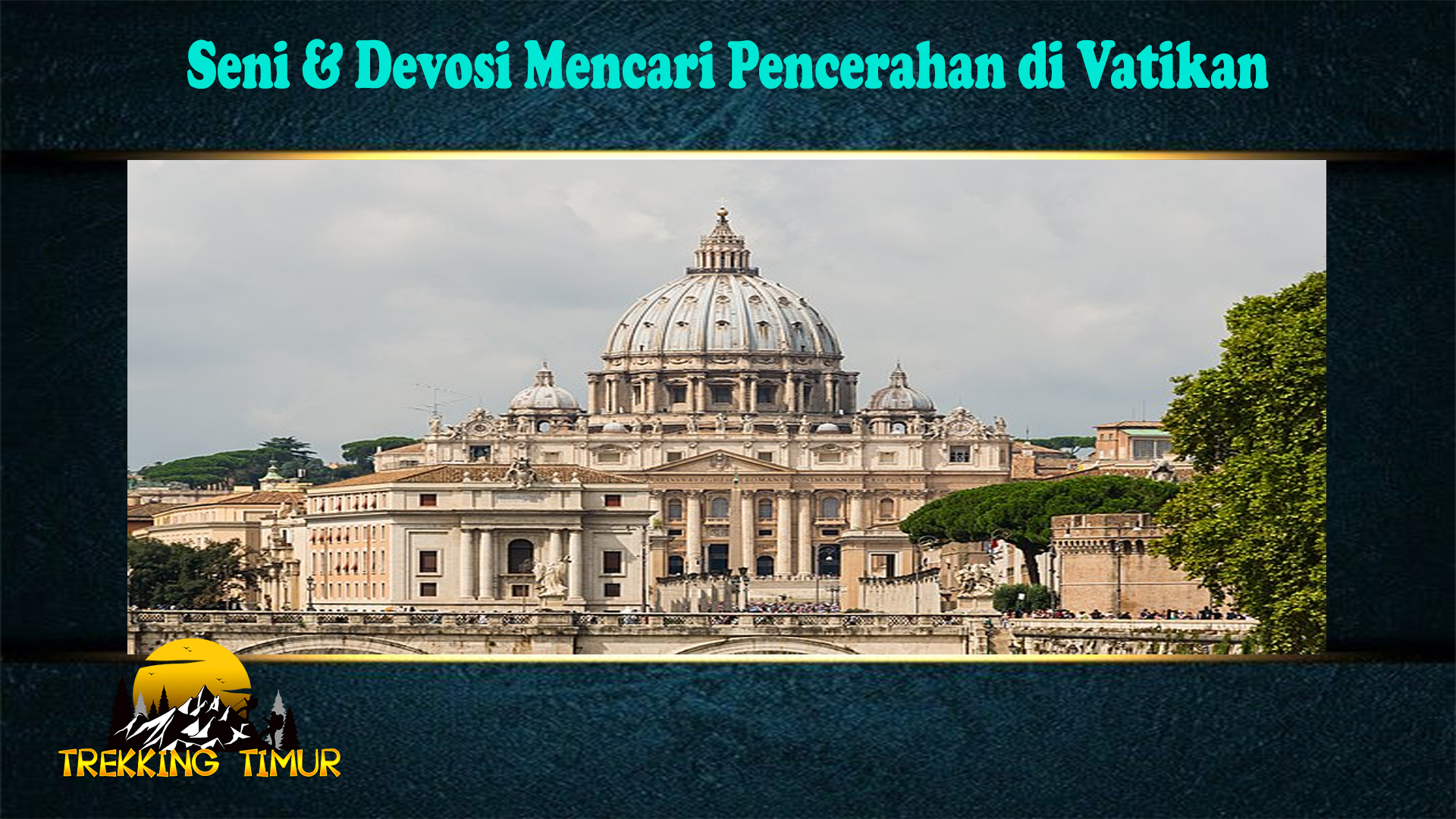 Seni & Devosi Mencari Pencerahan di Vatikan